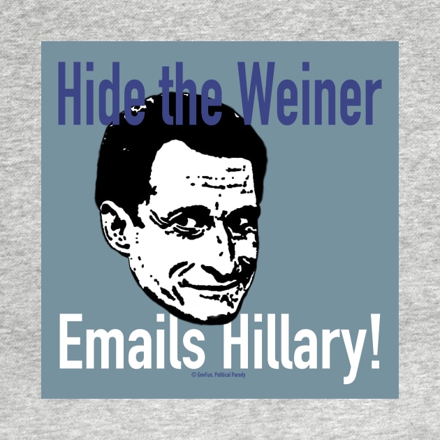 Hide the Weiner Emails Hillary! by govfun